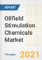 Oilfield Stimulation Chemicals Market Outlook, Growth Opportunities, Market Share, Strategies, Trends, Companies, and Post-COVID Analysis, 2021 - 2028 - Product Image