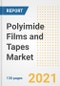 Polyimide Films and Tapes Market Outlook, Growth Opportunities, Market Share, Strategies, Trends, Companies, and Post-COVID Analysis, 2021 - 2028 - Product Image