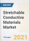 Stretchable Conductive Materials Market Outlook, Growth Opportunities, Market Share, Strategies, Trends, Companies, and Post-COVID Analysis, 2021 - 2028 - Product Thumbnail Image