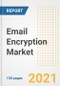 Email Encryption Market Outlook, Growth Opportunities, Market Share, Strategies, Trends, Companies, and Post-COVID Analysis, 2021 - 2028 - Product Thumbnail Image