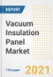 Vacuum Insulation Panel Market Outlook, Growth Opportunities, Market Share, Strategies, Trends, Companies, and Post-COVID Analysis, 2021 - 2028 - Product Image