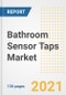 Bathroom Sensor Taps Market Outlook, Growth Opportunities, Market Share, Strategies, Trends, Companies, and Post-COVID Analysis, 2021 - 2028 - Product Image