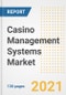 Casino Management Systems Market Outlook, Growth Opportunities, Market Share, Strategies, Trends, Companies, and Post-COVID Analysis, 2021 - 2028 - Product Image
