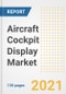 Aircraft Cockpit Display Market Outlook, Growth Opportunities, Market Share, Strategies, Trends, Companies, and Post-COVID Analysis, 2021 - 2028 - Product Image