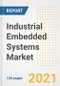 Industrial Embedded Systems Market Outlook, Growth Opportunities, Market Share, Strategies, Trends, Companies, and Post-COVID Analysis, 2021 - 2028 - Product Image
