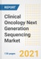 Clinical Oncology Next Generation Sequencing Market Outlook, Growth Opportunities, Market Share, Strategies, Trends, Companies, and Post-COVID Analysis, 2021 - 2028 - Product Image