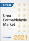 Urea Formaldehyde Market Outlook, Growth Opportunities, Market Share, Strategies, Trends, Companies, and Post-COVID Analysis, 2021 - 2028- Product Image