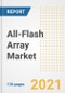 All-Flash Array Market Outlook, Growth Opportunities, Market Share, Strategies, Trends, Companies, and Post-COVID Analysis, 2021 - 2028 - Product Image