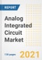 Analog Integrated Circuit Market Outlook, Growth Opportunities, Market Share, Strategies, Trends, Companies, and Post-COVID Analysis, 2021 - 2028 - Product Image