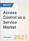 Access Control as a Service Market Outlook, Growth Opportunities, Market Share, Strategies, Trends, Companies, and Post-COVID Analysis, 2021 - 2028 - Product Image