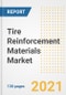 Tire Reinforcement Materials Market Outlook, Growth Opportunities, Market Share, Strategies, Trends, Companies, and Post-COVID Analysis, 2021 - 2028 - Product Thumbnail Image
