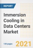 Immersion Cooling in Data Centers Market Outlook, Growth Opportunities, Market Share, Strategies, Trends, Companies, and Post-COVID Analysis, 2021 - 2028- Product Image