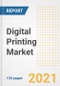 Digital Printing Market Outlook, Growth Opportunities, Market Share, Strategies, Trends, Companies, and Post-COVID Analysis, 2021 - 2028 - Product Thumbnail Image
