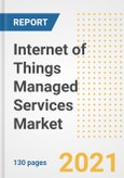 Internet of Things (IoT) Managed Services Market Outlook, Growth Opportunities, Market Share, Strategies, Trends, Companies, and Post-COVID Analysis, 2021 - 2028- Product Image
