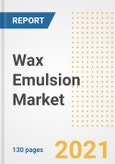 Wax Emulsion Market Outlook, Growth Opportunities, Market Share, Strategies, Trends, Companies, and Post-COVID Analysis, 2021 - 2028- Product Image