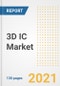 3D IC Market Outlook, Growth Opportunities, Market Share, Strategies, Trends, Companies, and Post-COVID Analysis, 2021 - 2028 - Product Image