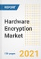 Hardware Encryption Market Outlook, Growth Opportunities, Market Share, Strategies, Trends, Companies, and Post-COVID Analysis, 2021 - 2028 - Product Image