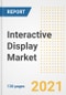 Interactive Display Market Outlook, Growth Opportunities, Market Share, Strategies, Trends, Companies, and Post-COVID Analysis, 2021 - 2028 - Product Image