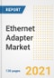 Ethernet Adapter Market Outlook, Growth Opportunities, Market Share, Strategies, Trends, Companies, and Post-COVID Analysis, 2021 - 2028 - Product Image