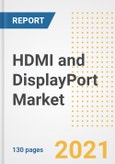 HDMI and DisplayPort Market Outlook, Growth Opportunities, Market Share, Strategies, Trends, Companies, and Post-COVID Analysis, 2021 - 2028- Product Image