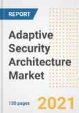 Adaptive Security Architecture Market Outlook, Growth Opportunities, Market Share, Strategies, Trends, Companies, and Post-COVID Analysis, 2021 - 2028- Product Image