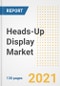 Heads-Up Display (HUD) Market Outlook, Growth Opportunities, Market Share, Strategies, Trends, Companies, and Post-COVID Analysis, 2021 - 2028 - Product Image