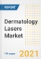 Dermatology Lasers Market Outlook, Growth Opportunities, Market Share, Strategies, Trends, Companies, and Post-COVID Analysis, 2021 - 2028 - Product Image
