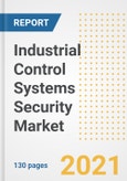 Industrial Control Systems (ICS) Security Market Outlook, Growth Opportunities, Market Share, Strategies, Trends, Companies, and Post-COVID Analysis, 2021 - 2028- Product Image