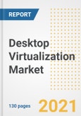 Desktop Virtualization Market Outlook, Growth Opportunities, Market Share, Strategies, Trends, Companies, and Post-COVID Analysis, 2021 - 2028- Product Image