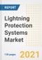 Lightning Protection Systems Market Outlook, Growth Opportunities, Market Share, Strategies, Trends, Companies, and Post-COVID Analysis, 2021 - 2028 - Product Image