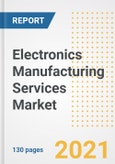 Electronics Manufacturing Services (EMS) Market Outlook, Growth Opportunities, Market Share, Strategies, Trends, Companies, and Post-COVID Analysis, 2021 - 2028- Product Image