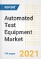 Automated Test Equipment Market Outlook, Growth Opportunities, Market Share, Strategies, Trends, Companies, and Post-COVID Analysis, 2021 - 2028 - Product Image