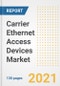 Carrier Ethernet Access Devices Market Outlook, Growth Opportunities, Market Share, Strategies, Trends, Companies, and Post-COVID Analysis, 2021 - 2028 - Product Thumbnail Image