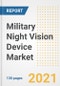 Military Night Vision Device Market Outlook, Growth Opportunities, Market Share, Strategies, Trends, Companies, and Post-COVID Analysis, 2021 - 2028 - Product Image