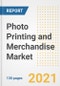 Photo Printing and Merchandise Market Outlook, Growth Opportunities, Market Share, Strategies, Trends, Companies, and Post-COVID Analysis, 2021 - 2028 - Product Image