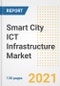 Smart City ICT Infrastructure Market Outlook, Growth Opportunities, Market Share, Strategies, Trends, Companies, and Post-COVID Analysis, 2021 - 2028 - Product Image