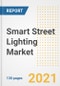 Smart Street Lighting Market Outlook, Growth Opportunities, Market Share, Strategies, Trends, Companies, and Post-COVID Analysis, 2021 - 2028 - Product Thumbnail Image