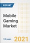 Mobile Gaming Market Outlook, Growth Opportunities, Market Share, Strategies, Trends, Companies, and Post-COVID Analysis, 2021 - 2028 - Product Image