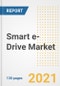 Smart e-Drive Market Outlook, Growth Opportunities, Market Share, Strategies, Trends, Companies, and Post-COVID Analysis, 2021 - 2028 - Product Thumbnail Image
