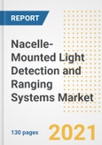 Nacelle-Mounted Light Detection and Ranging (LIDAR) Systems Market Outlook, Growth Opportunities, Market Share, Strategies, Trends, Companies, and Post-COVID Analysis, 2021 - 2028- Product Image