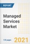 Managed Services Market Outlook, Growth Opportunities, Market Share, Strategies, Trends, Companies, and Post-COVID Analysis, 2021 - 2028 - Product Thumbnail Image
