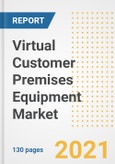 Virtual Customer Premises Equipment (vCPE) Market Outlook, Growth Opportunities, Market Share, Strategies, Trends, Companies, and Post-COVID Analysis, 2021 - 2028- Product Image