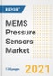 MEMS Pressure Sensors Market Outlook, Growth Opportunities, Market Share, Strategies, Trends, Companies, and Post-COVID Analysis, 2021 - 2028 - Product Image