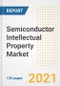 Semiconductor Intellectual Property (IP) Market Outlook, Growth Opportunities, Market Share, Strategies, Trends, Companies, and Post-COVID Analysis, 2021 - 2028 - Product Image