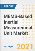 MEMS-Based Inertial Measurement Unit (IMU) Market Outlook, Growth Opportunities, Market Share, Strategies, Trends, Companies, and Post-COVID Analysis, 2021 - 2028- Product Image