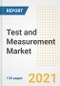Test and Measurement Market Outlook, Growth Opportunities, Market Share, Strategies, Trends, Companies, and Post-COVID Analysis, 2021 - 2028 - Product Image