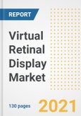 Virtual Retinal Display Market Outlook, Growth Opportunities, Market Share, Strategies, Trends, Companies, and Post-COVID Analysis, 2021 - 2028- Product Image