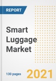 Smart Luggage Market Outlook, Growth Opportunities, Market Share, Strategies, Trends, Companies, and Post-COVID Analysis, 2021 - 2028- Product Image