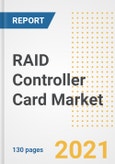 RAID Controller Card Market Outlook, Growth Opportunities, Market Share, Strategies, Trends, Companies, and Post-COVID Analysis, 2021 - 2028- Product Image