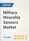 Military Wearable Sensors Market Outlook, Growth Opportunities, Market Share, Strategies, Trends, Companies, and Post-COVID Analysis, 2021 - 2028 - Product Image